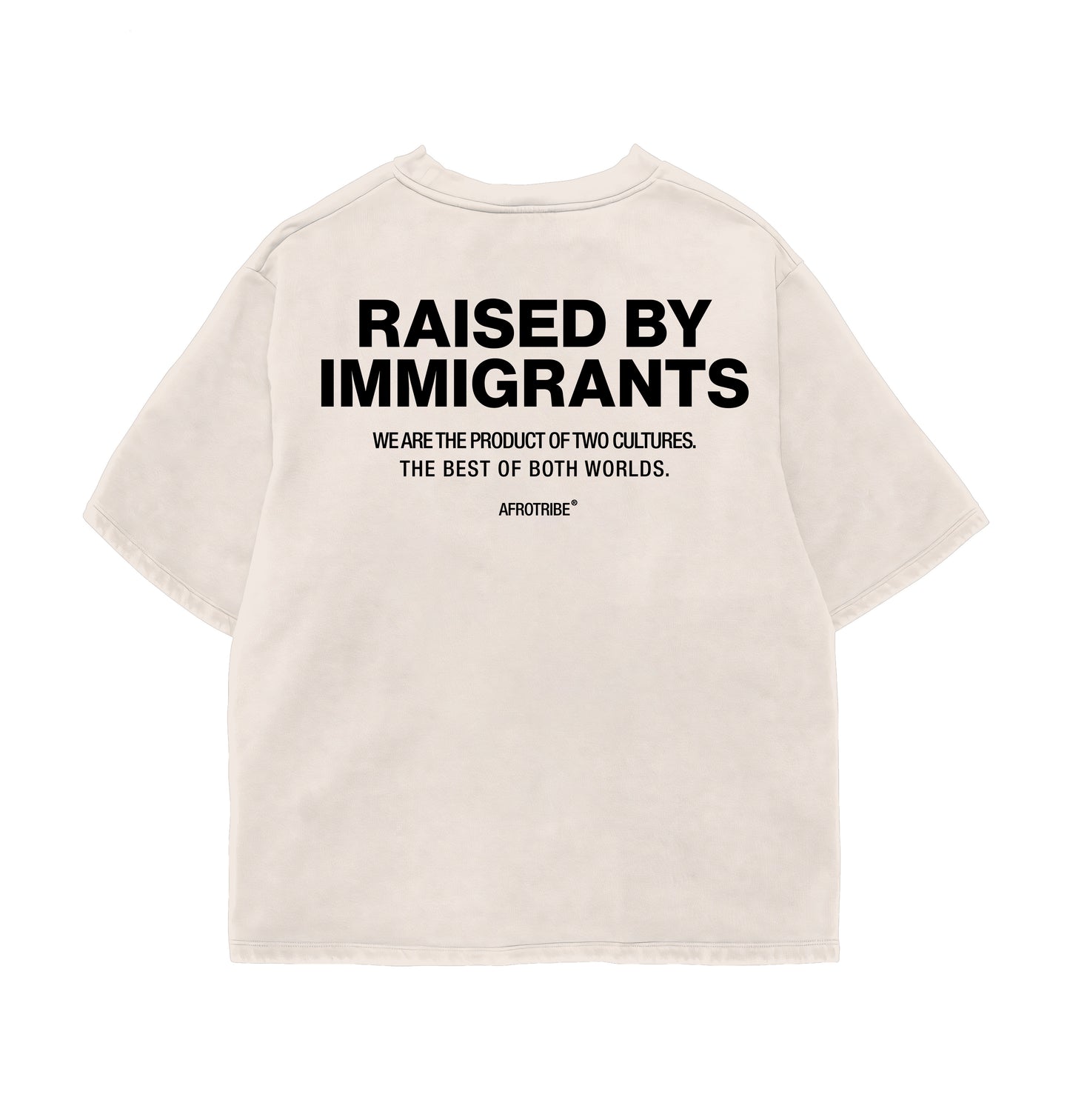 Raised By Immigrants Oversize Tee