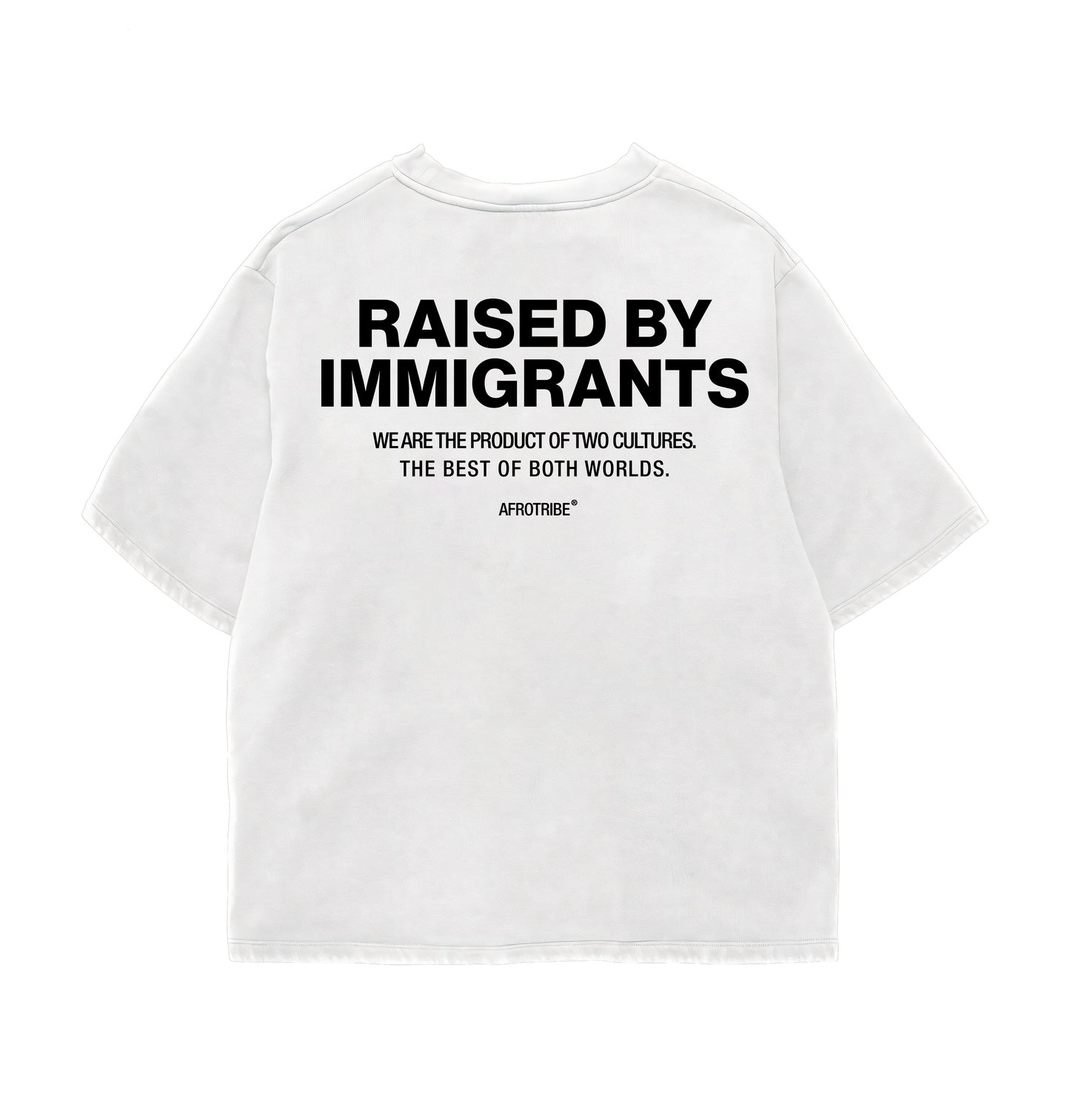 Raised By Immigrants Oversize Tee